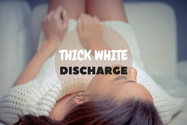 In discharge thick vagina white