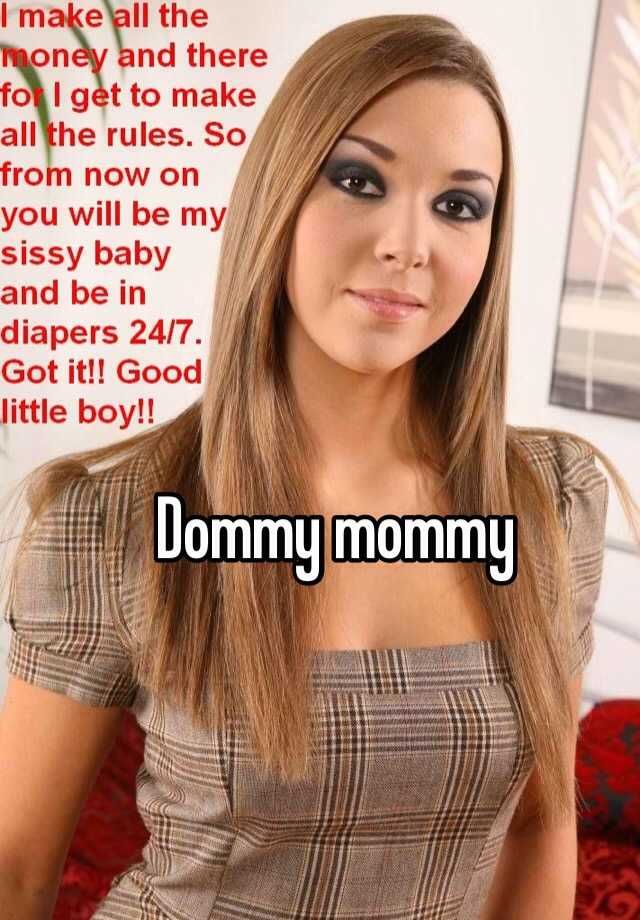 Dommy mommy sissy caption