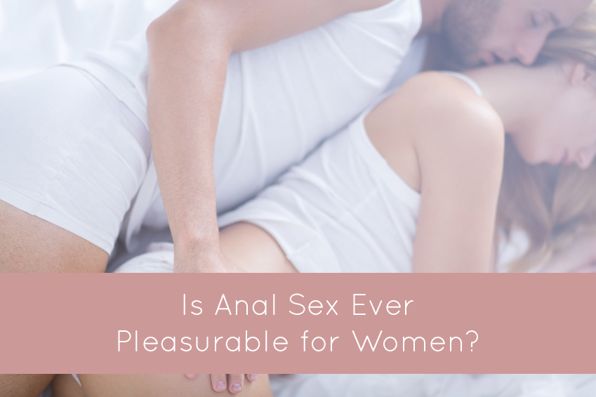 Is anal. sex good